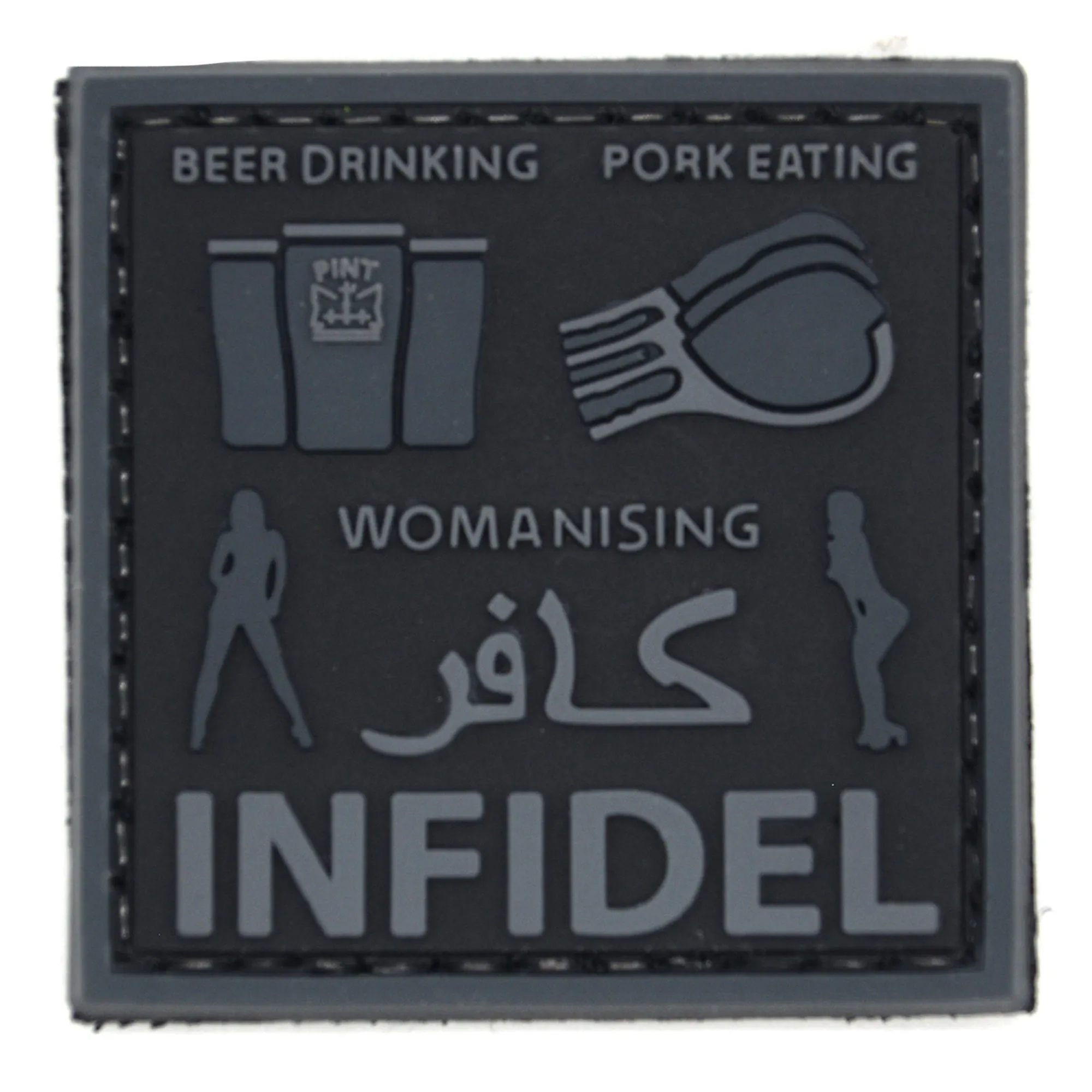 Beer Drinking, Pork Eating, Womanizing Infidel Patch Black